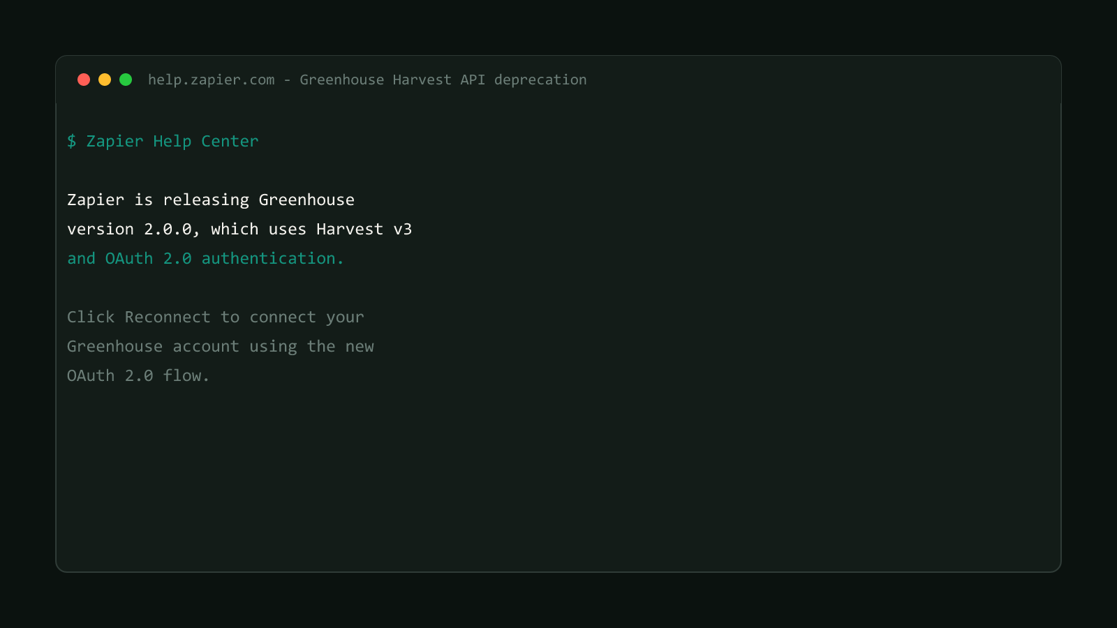 A terminal window showing the real Zapier Help Center notice: Zapier is releasing Greenhouse version 2.0.0, which uses Harvest v3 and OAuth 2.0 authentication, click Reconnect to connect your account