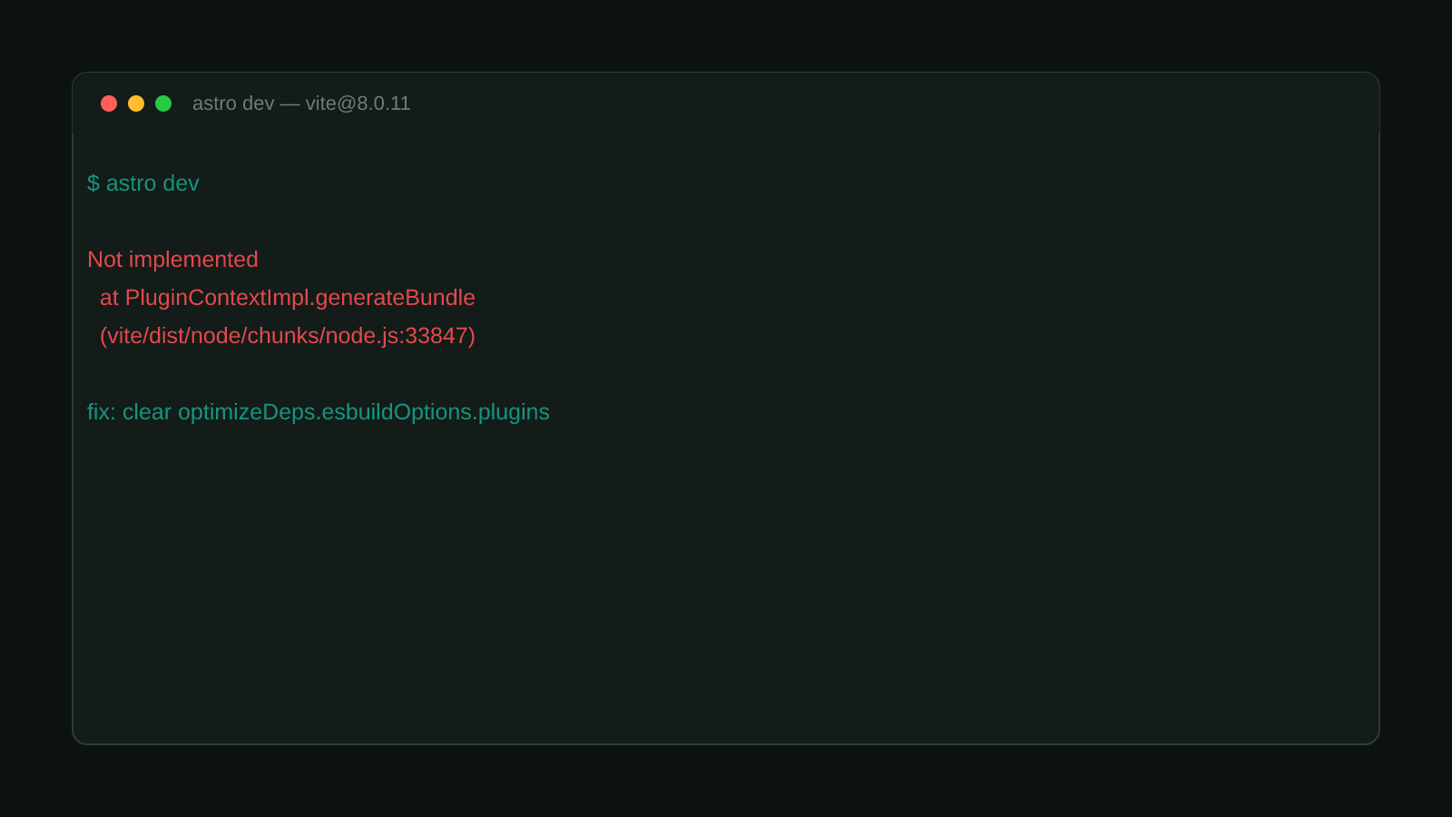 A terminal window showing the real error: Not implemented, thrown from PluginContextImpl.generateBundle when Astro's dev toolbar runs under Vite 8's Rolldown esbuild-compat shim