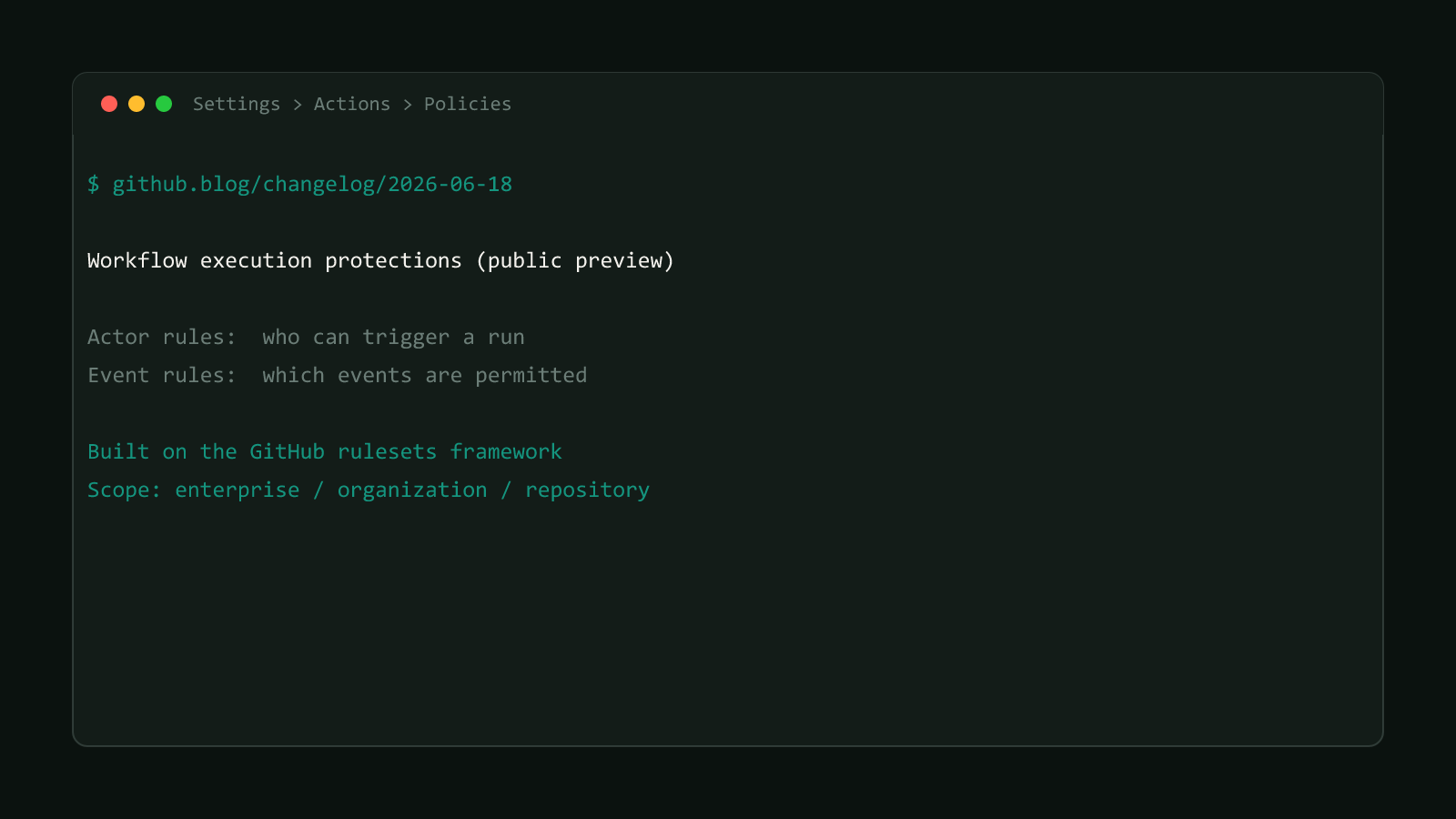A terminal window showing the GitHub Actions workflow execution protections changelog entry describing an allow list for who can trigger workflows and which events are permitted