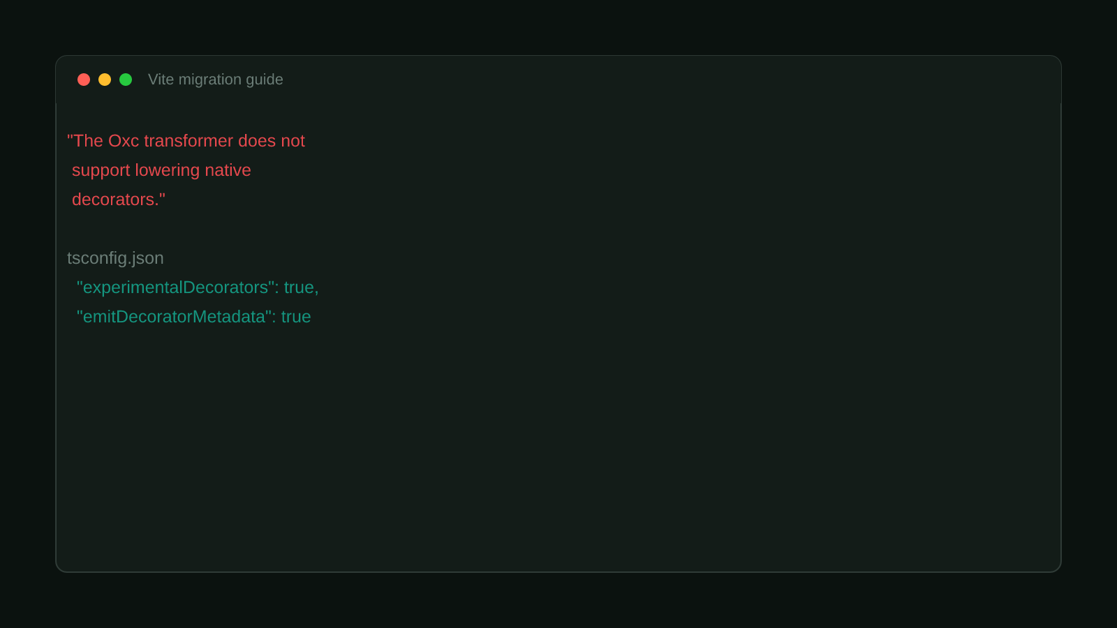 Vite's own migration guide text stating the Oxc transformer does not support lowering native decorators, next to a tsconfig.json experimentalDecorators setting