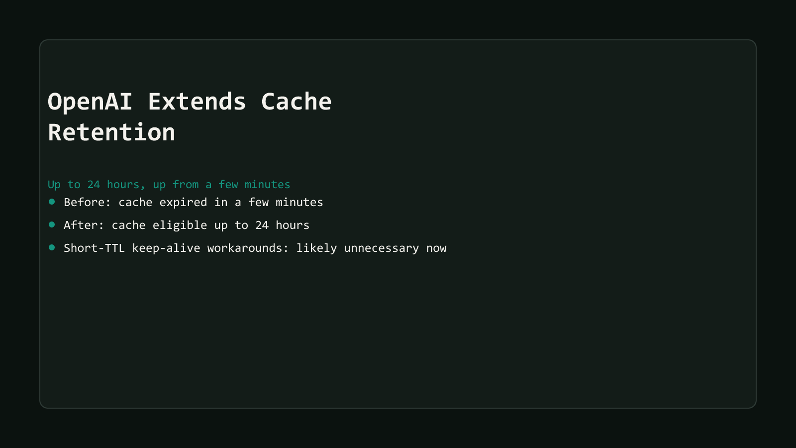 A dark comparison-matrix style cover reading OpenAI Extends Prompt Cache Retention to 24 Hours, listing three row summaries: before a few-minute default cache lifetime, after up to 24 hours, and short-TTL workarounds now likely unnecessary