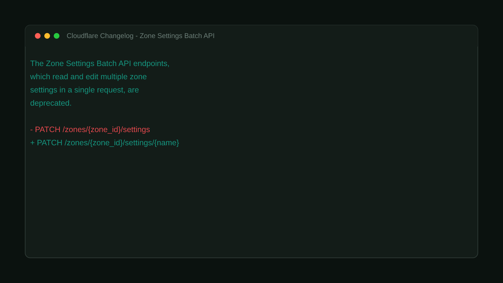 A terminal window showing the real Cloudflare changelog entry: the Zone Settings Batch API endpoints, which read and edit multiple zone settings in a single request, are deprecated
