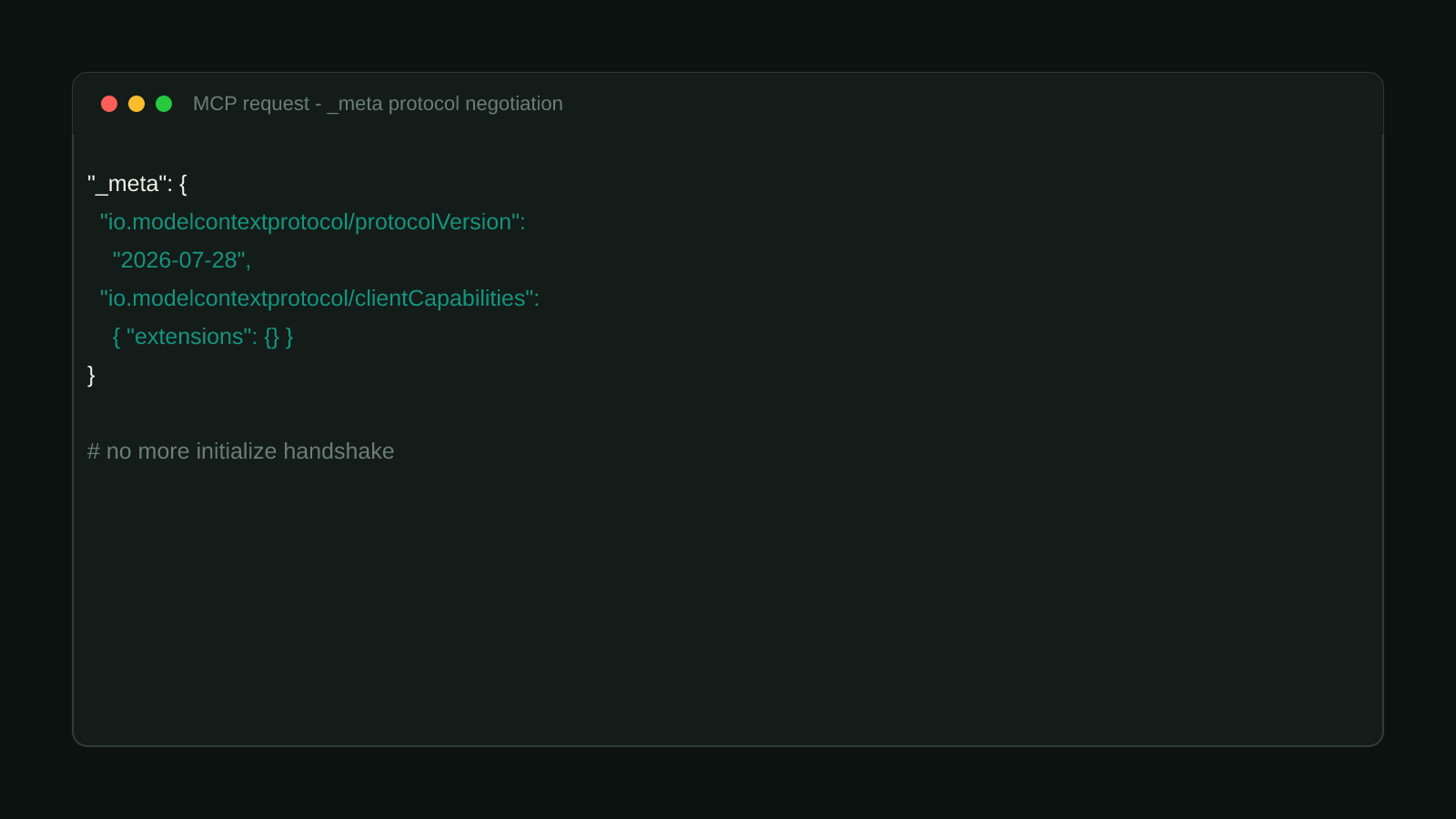 A terminal window showing a real MCP 2026-07-28 request with protocol version and client capabilities carried in the _meta field instead of an initialize handshake